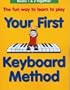 Your First Keyboard Method [With CD] (Acoustic Masters)