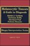 Melanocytic Tumors: A Guide to Diagnosis