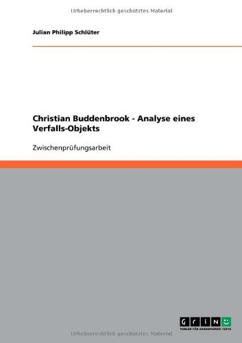 Christian Buddenbrook - Analyse eines Verfalls-Objekts (German Edition)