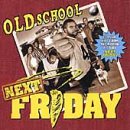  - Old School Next Friday (2000 Film)