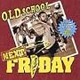 Old School Next Friday (2000 Film)