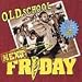 Search : Old School Next Friday (2000 Film)