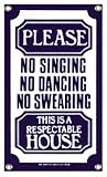 Respectable House Warning Sign
