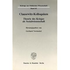 Clausewitz-Kolloquium: Theorie des Krieges als Sozialwissenschaft
