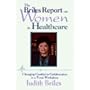The Briles Report on Women in Healthcare: Changing Conflict to Collaboration in a Toxic Workplace (Jossey Bass Social and Behavioral Science Series)