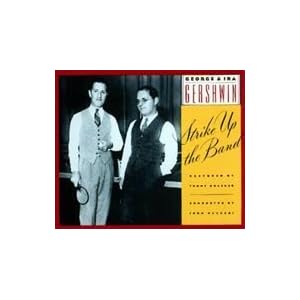Strike Up The Band (1990 Studio Cast) by George Gershwin, Ira Gershwin, John Mauceri, Brent Barrett, and Don Chastain (Audio CD - 1991) - Cast Recording