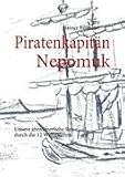 Produkt-Bild: Piratenkapit&auml;n Nepomuk: Unsere abenteuerliche Reise durch die 12 Weltmeeren