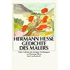 Gedichte des Malers: Zehn Gedichte mit farbigen Zeichnungen von Hermann Hesse (insel taschenbuch)