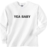 yea baby Sweatshirt