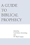 A Guide to Biblical Prophecy
