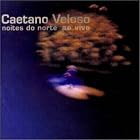 Noites Do Norte Ao Vivo by Caetano Veloso
