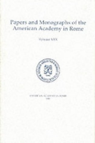 Architectural Terracottas from the Regia: Volume XXX (The Papers and Monographs of the American Academy in Rome)