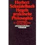 Hegels praktische Philosophie: Ein Kommentar der Texte in der Reihenfolge ihrer Entstehung: BD 2