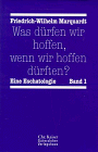 Was durfen wir hoffen, wenn wir hoffen durften?: Eine Eschatologie (German Edition)