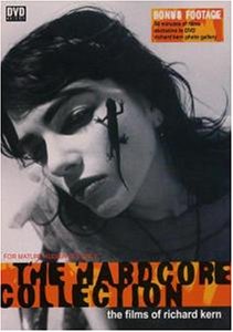 Hardcore Collection: The Films of Richard Kern