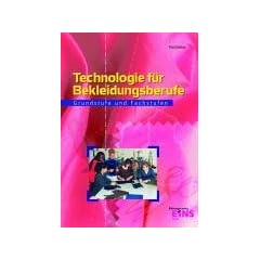 Technologie f�r Bekleidungsberufe, Lehrbuch: Grundstufe und Fachstufen Lehr-/Fachbuch