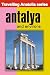 Antalya and Environs (Travelling Anatolia series)