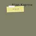 Allan Kaprow--Art as Life