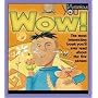 Wow!: The Most Interesting Book Youll Ever Read about the Five Senses (Mysterious You)