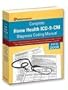 Complete Home Health ICD-9-CM Diagnosis Coding Manual 2008