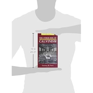 The Other Side of Calvinism