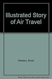 The illustrated history of air travel