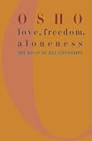 Love, Freedom, Aloneness: The Koan of Relationships