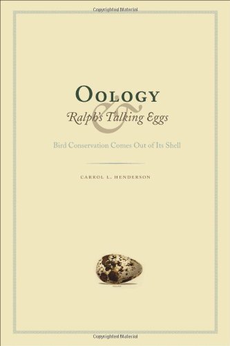 Oology and Ralph's Talking Eggs: Bird Conservation Comes Out of Its Shell (Mildred Wyatt-Wold Series in Ornithology)