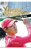 Michelle Wie (Xtreme Athletes)