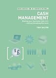 Cash Management: Making Your Business Cash-rich Without Breaking the Bank (Business on a Shoestring)