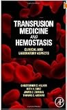 by Christopher D. Hillyer MD, Beth H. Shaz, James C. Zimring and Thomas C. Abshire (2009) Transfusion Medicine and Hemostasis: Clinical and Laboratory Aspects