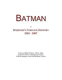 Batman: Webster's Timeline History, 1542 - 2007