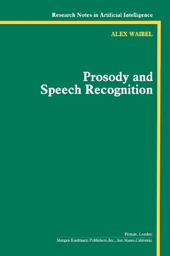 Prosody and Speech Recognition (Research Notes in Artificial Intelligence)