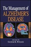 The management of Alzheimer's disease