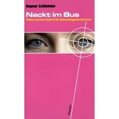 Nackt im Bus: Melancholerische Grossstadtgeschichten