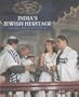 India's Jewish Heritage: Ritual, Art & Life Cycle