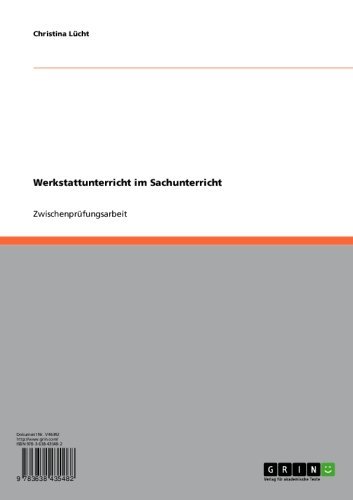 Werkstattunterricht im Sachunterricht der Grundschule. Formen und Methoden (German Edition)