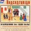Khachaturian: Valencian Widow; Gayaneh Suite No. 2