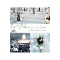 Wintergeschichten: Geschichten & Gedichte f�r die kalte Jahreszeit
