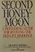Second Honeymoon: A Pioneering Guide to Reviving the Mid-Life Marriage