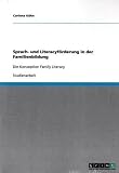 Sprach- und Literacyf&ouml;rderung in der Familienbildung: Die Konzeption Family Literacy - Corinna K&uuml;hn