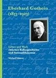 Eberhard Gothein (1853-1923): Leben und Werk zwischen Kulturgeschichte und National�konomie