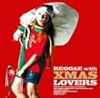 Reggae with Xmas Lovers