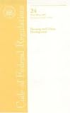 Code of Federal Regulations, Title 24, Housing and Urban Development, Pt. 700-1699, Revised as of April 1, 2006