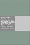 Woman and the Republic a Survey of the Woman-Suffrage Movement in the United States and a Discussion of the Claims and Arguments of Its Foremost Advocates