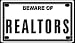 Beware of Realtors 2 1/4" X 4" Embossed Aluminum Sign