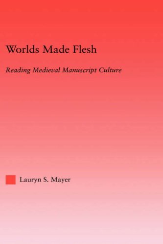 Worlds Made Flesh (Studies in Medieval History and Culture) On Sale