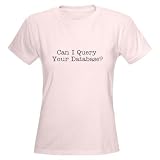 Database Funny Women s Light T-Shirt by CafePress