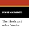 The Horla and other Stories
