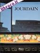 Jourdain: Frantz, 1847-1935;Francis, 1876-1958;Frantz-Philippe, 1906